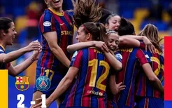 女足欧冠-巴萨女足2-1巴黎女足，总比分3-2进决赛